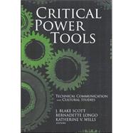 Critical Power Tools by Scott, J. Blake; Longo, Bernadette; Wills, Katherine V., 9780791467763