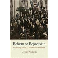 Reform or Repression by Pearson, Chad, 9780812247763