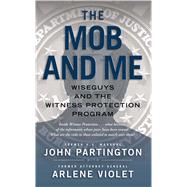 The Mob and Me by Partington, John; Violet, Arlene, 9781476787763
