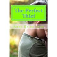 The Perfect Thieve by Leon, Anna K., 9781507847763