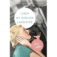I Lost My Girlish Laughter by Allen, Jane; Smyth, J. E., 9781984897763
