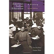 American Indian Education by Reyhner, Jon; Eder, Jeanne, 9780806157764