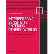 Interpersonal Sensitivity: Entering Others Worlds: A Special Issue of Social Neuroscience by Decety,Jean;Decety,Jean, 9781138877764
