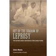 Out of the Shadow of Leprosy by Manes, Claire; Gaudet, Marcia, 9781617037764