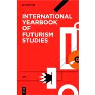 International Yearbook of Futurism Studies by Berghaus, Gunter; David, Emilia (CON); Fochessati, Matteo (CON); Gallo, Ruben (CON); Griffin, Roger (CON), 9783110237764