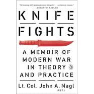 Knife Fights by Nagl, John A., 9780143127765