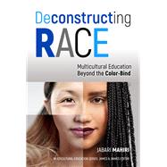 Deconstructing Race by Mahiri, Jabari, 9780807757765