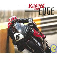 Ragged Edge : A Raw and Intimate Portrait of Road Racing by Davison, Stephen, 9780856407765