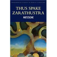 Thus Spake Zarathustra by Nietzsche, F., 9781853267765