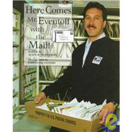Here Comes Mr. Eventoff With the Mail by Flanagan, Alice K.; Osinski, Christine, 9780516207766
