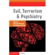 Evil, Terrorism and Psychiatry by Marazziti, Donatella; Stahl, Stephen M., 9781108467766