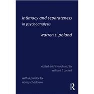 Intimacy and Separateness in Psychoanalysis by Poland, Warren S., 9781138097766