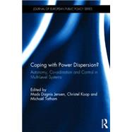 Coping with Power Dispersion: Autonomy, Co-ordination and Control in Multi-Level Systems by Jensen; Mads Dagnis, 9781138857766