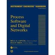 Instrument Engineers' Handbook, Volume 3: Process Software and Digital Networks, Fourth Edition by Liptk; BTla G, 9781439817766