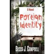 Foreign Identity by Campbell, Becca J., 9781475217766