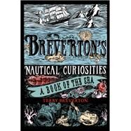Breverton's Nautical Curiosities by Terry Breverton, 9781847247766