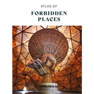 Atlas of forbidden places by Jonglez Publishing, 9782361957766