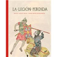 La legin perdida by Castany Prado, Bernat; Benini Pietromarchi, Sophie, 9788415357766