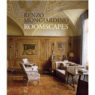 Roomscapes The Decorative Architecture of Renzo Mongiardino by Mongiardino, Renzo, 9788897737766