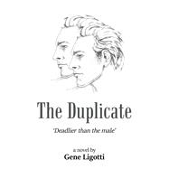 The Duplicate by Gene Ligotti, 9798369437766