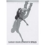 Sarah Charlesworth: Stills by Witkovsky, Matthew S., 9780300207767