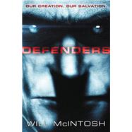 Defenders by McIntosh, Will, 9780316217767