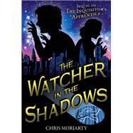 The Watcher in the Shadows by Moriarty, Chris; Geyer, Mark Edward, 9780544227767