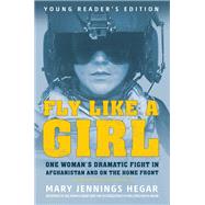 Fly Like a Girl by Hegar, Mary Jennings, 9780593117767