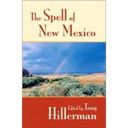 The Spell of New Mexico by Hillerman, Tony, 9780826307767
