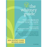 THE WHITNEY GUIDE: The Los Angeles Private School Guide by Whitney, Fiona, 9780971467767