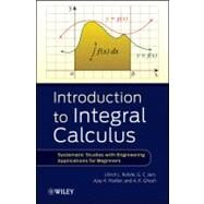 Introduction to Integral Calculus Systematic Studies with Engineering Applications for Beginners by Rohde, Ulrich L.; Jain, G. c.; Poddar, Ajay K.; Ghosh, A. K., 9781118117767
