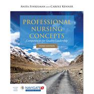 Professional Nursing Concepts: Competencies for Quality Leadership by Finkelman, Anita; Kenner, Carole, 9781284067767