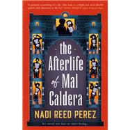 The Afterlife of Mal Caldera by Perez, Nadi Reed, 9781803367767