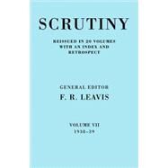 Scrutiny: A Quarterly Review vol. 7 1938-39 by Edited by F. R. Leavis, 9780521067768