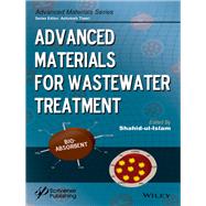 Advanced Materials for Wastewater Treatment by Ul-islam, Shahid, 9781119407768