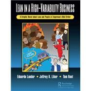 Lean in a High-Variability Business by Eduardo Lander; Jeffrey K. Liker; Thomas E. Root, 9781138387768