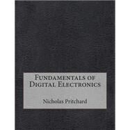 Fundamentals of Digital Electronics by Pritchard, Nicholas E; London School of Management Studies, 9781507897768