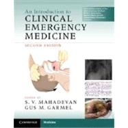 An Introduction to Clinical Emergency Medicine by Edited by S. V. Mahadevan , Gus M. Garmel, 9780521747769