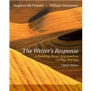 The Writers Response A Reading-Based Approach To College Writing by McDonald, Stephen; Salomone, William, 9780838407769
