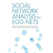 Social Network Analysis for Ego-nets by Crossley, Nick; Bellotti, Elisa; Edwards, Gemma; Everett, Martin G.; Koskinen, Johan, 9781446267769