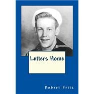 Letters Home by Fritz, Robert Edward; Powell, Susan Fritz, 9781502457769