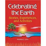 Celebrating the Earth by Livo, Norma J., 9781563087769