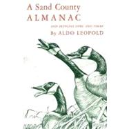 A Sand County Almanac With Other Essays on Conservation from Round River by Leopold, Aldo, 9780195007770