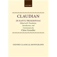De Raptu Prosperpinae by Claudian; Gruzelier, Claire, 9780198147770