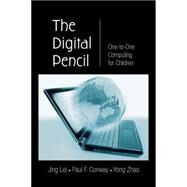 The Digital Pencil: One-to-One Computing for Children by Lei; Jing, 9780415877770