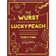 The Wurst of Lucky Peach by Ying, Chris; Lucky Peach; Lahan, Tim, 9780804187770
