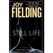 Still Life A Novel by Fielding, Joy, 9781451627770