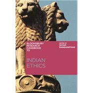 The Bloomsbury Research Handbook of Indian Ethics by Ranganathan, Shyam; Ram-Prasad, Chakravarthi; Tan, Sor-hoon, 9781472587770