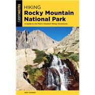 Hiking Rocky Mountain National Park by Kent Dannen, 9781493067770