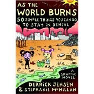 As the World Burns by JENSEN, DERRICKMCMILLAN, STEPHANIE, 9781583227770